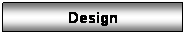 Text Box: Design
